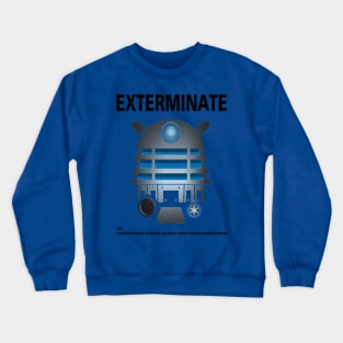 EXTERMINATE Crewneck Sweatshirt
